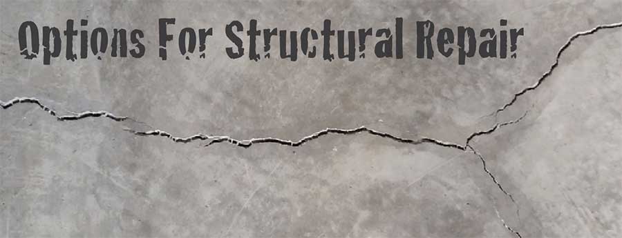 Options For Structural Repair
