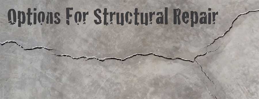 Options For Structural Repair